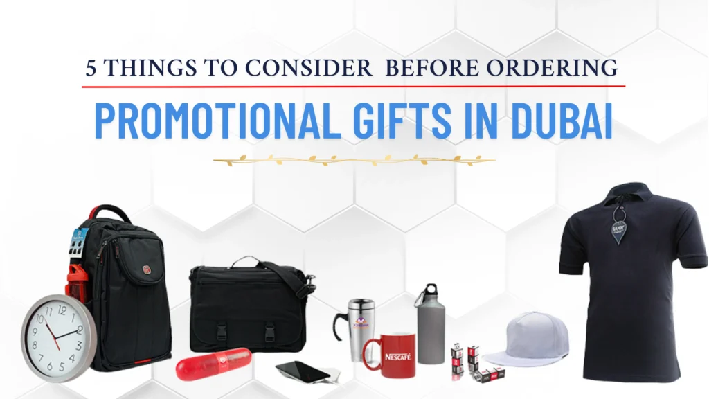 5 Things to Consider Before Ordering Promotional Gifts in Dubai