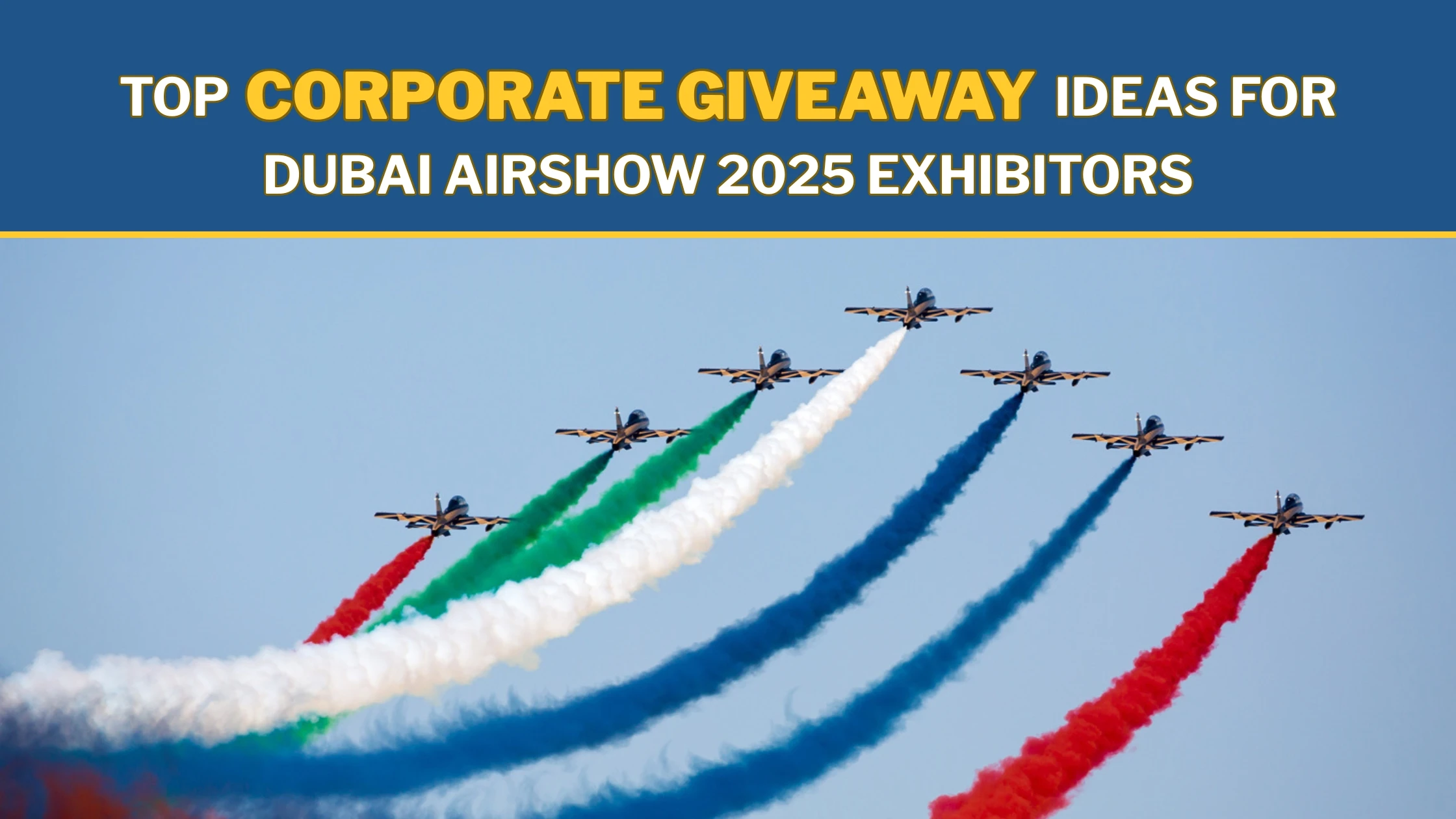 Top Corporate Giveaway Ideas for Dubai Airshow 2025 Exhibitors