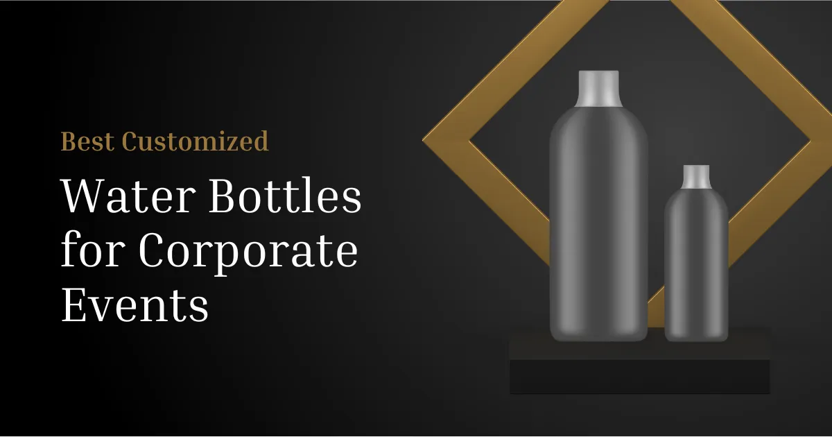 Best Customized Water Bottles for Corporate Events