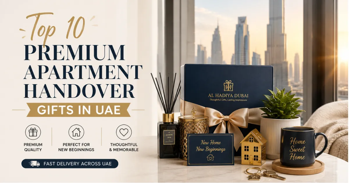 Top 10 Premium Apartment Handover Gifts in UAE
